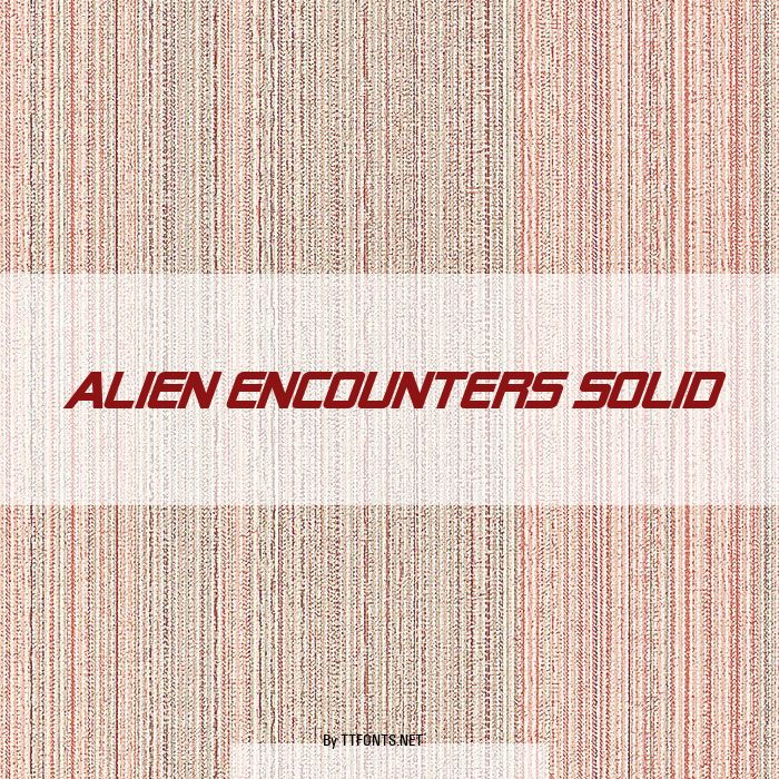 Alien Encounters Solid example